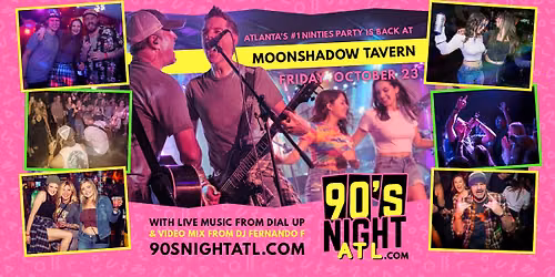 90's Night ATL @ Moonshadow Tavern w\/ Dial Up & DJ Fernando F