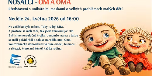 DIVADLO: NOS\u00c1LCI - OM A OMA