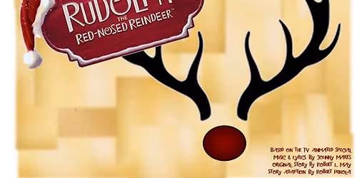 Rudolph the Red Nosed Reindeer The Musical