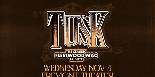TUSK: The Classic Fleetwood Mac Tribute LIVE at Fremont Theater