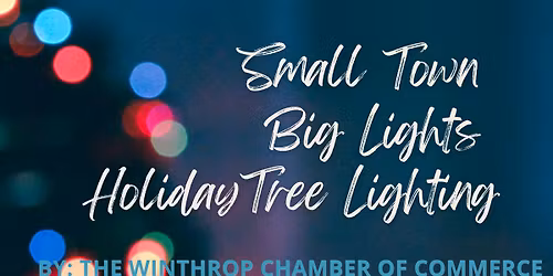 Small Town Big Lights- Winthrop Holiday Lighting