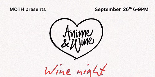 Anime & Wine: Houston