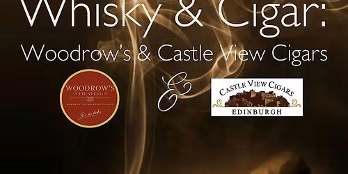 Whisky & Cigar Vol. 2: Woodrow's & Castle View Cigar