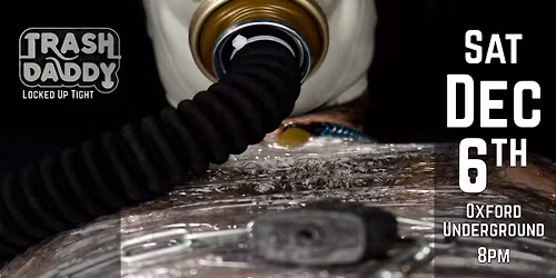 TrashDaddy: Locked Up Tight!