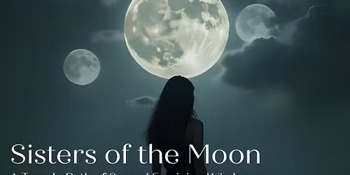 Sisters of the Moon - A Temple Path of Sacred Feminine Wisdom