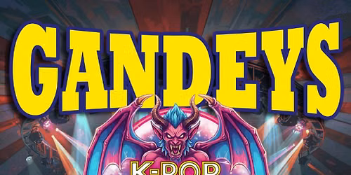 Gandeys K-Pop Demon Circus Merry Hill