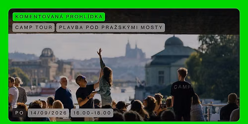 CAMP TOUR \ud83d\udfe2 Plavba pod pra\u017esk\u00fdmi mosty
