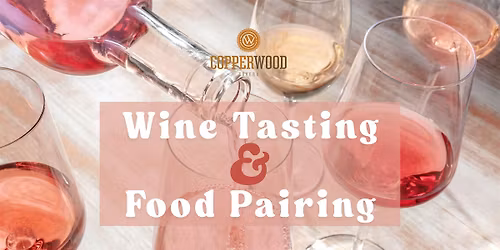 Special Holiday Wine Tasting & Food Pairing at Copperwood Tavern