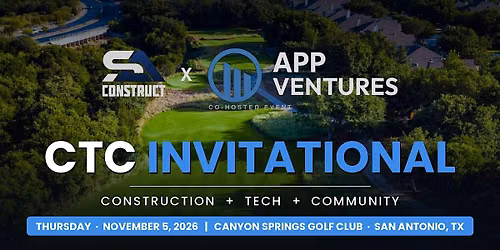 CTC Invitational: Construction + Tech + Community Golf Tournament