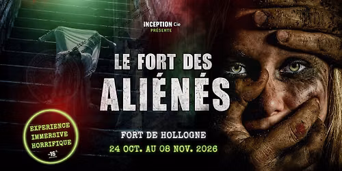 Le Fort des Ali\u00e9n\u00e9s - Exp\u00e9rience immersive horrifique