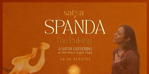 SPANDA The Pulsing - A SATYA Gathering