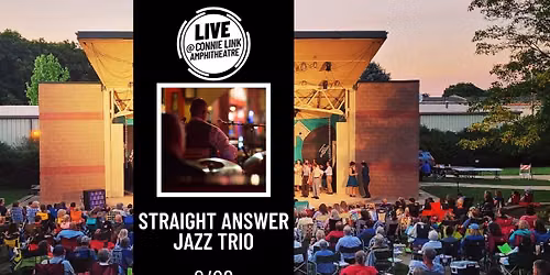Straight Answer Jazz Trio - LIVE @ Connie Link Amphitheatre