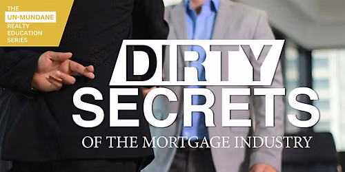 Free CE Class | Dirty Secrets of the Mortgage Industry | 3 Ethics or Gen