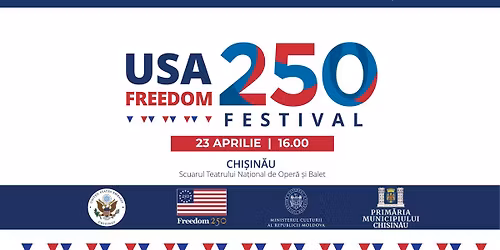 Festivalul USA Freedom 250 la Chi\u0219in\u0103u