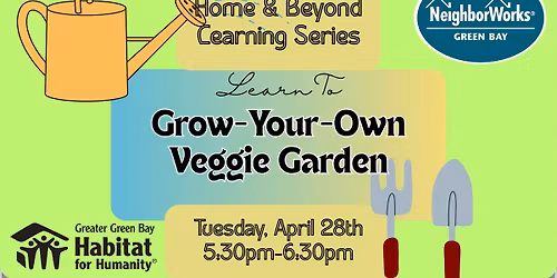 Home & Beyond Workshop: Learn to Grow a Veggie Garden