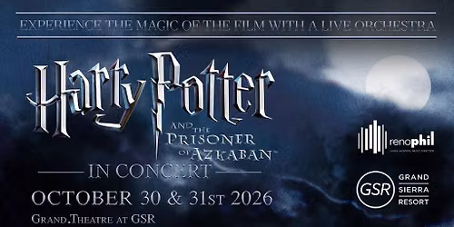 Harry Potter & The Prisoner Of Azkaban In Concert W\/ The Reno Phil
