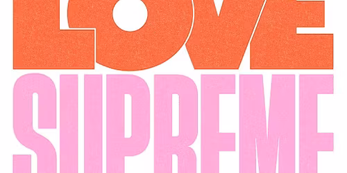 Love Supreme Festival - Friday Tickets