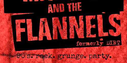 90s Grunge Party featuring Doc Marten & the Flannels!
