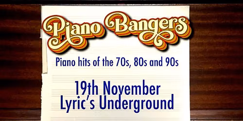 Piano Bangers at Lyric's Undrerground