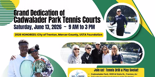Grand Dedication of Cadwalader Park Tennis Courts - Tennis Drill & Play "Friendraiser"