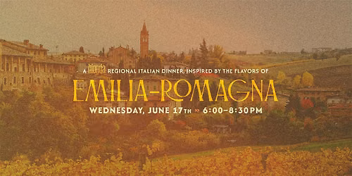 An Evening of Regional Itailan Cusine, Emilia-Romagna
