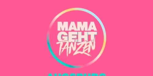 MAMA GEHT TANZEN