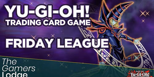 Yu-Gi-Oh! Advanced League Fridays