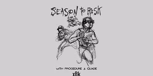 Season to Risk w\/ Procedure and Quade 