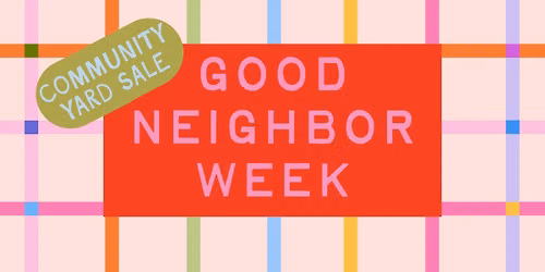 Good Neighbor Week: Community Yard Sale