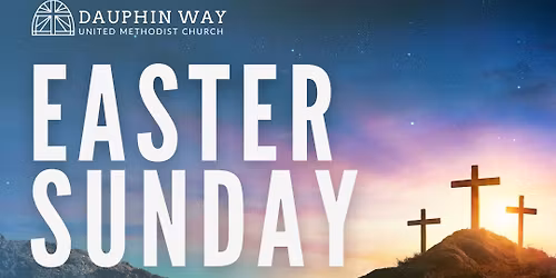 Easter Sunday at Dauphin Way UMC