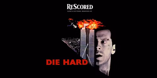 ReScored presents: Die Hard