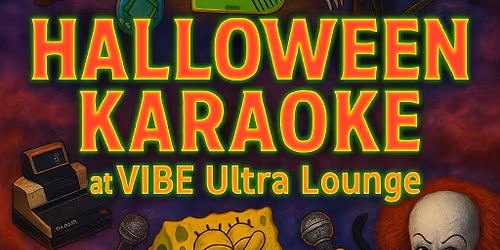 Halloween Throw Back Karaoke at Vibe Ultra Lounge! \ud83c\udfb6\ud83c\udf83\ud83c\udfa4