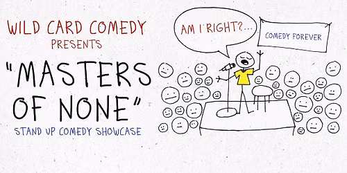 Masters of None: Stand-Up Comedy Showcase