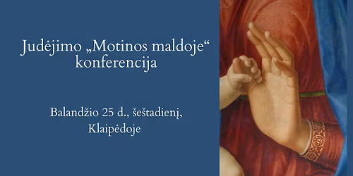 Jud\u0117jimo \u201eMotinos maldoje\u201c konferencija