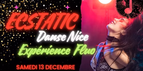 Ecstatic Danse Nice Fluo exp\u00e9rience