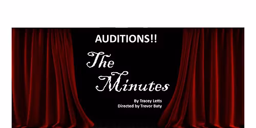 AUDITIONS: "The Minutes" by Tracy Letts