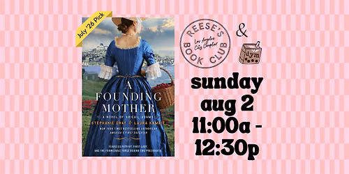 Reese's Book Club: A Founding Mother by Stephanie Dray & Laura Kamoie