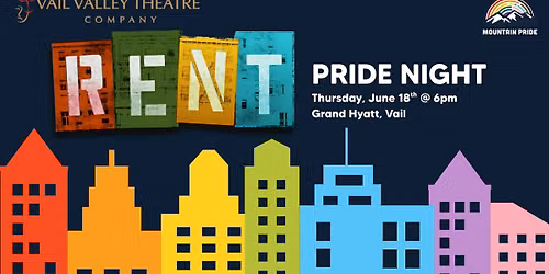Pride Night @ RENT with Vail Valley Theater Company