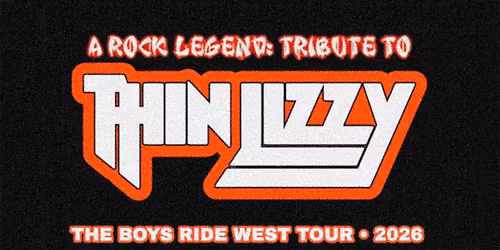 A Rock Legend: Tribute to THIN LIZZY w\/ Tiger on Opium