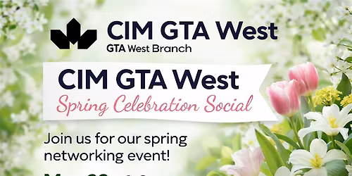 CIM GTA West Spring Celebration Social