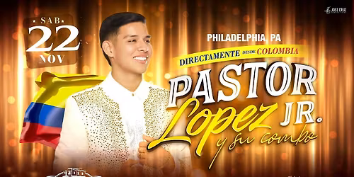 Pastor L\u00f3pez Jr. y Su Combo en Philadelphia, PA I Noviembre 22 2025