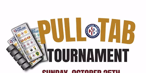 Pull Tab Tournament 