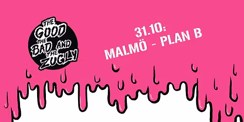 The Good, The Bad And The Zugly \/ Gerilja \/\/ Live at Plan B \u2014 Malm\u00f6