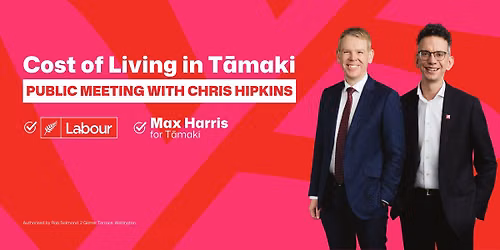 Cost of Living in T\u0101maki: Public Meeting with Chris Hipkins