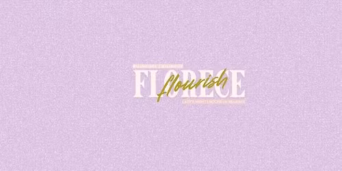 Flourish Ladies Night \/ Noche De Mujeres Florece 