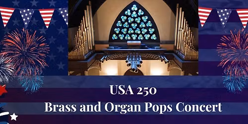 USA 250 Brass and Organ Concert
