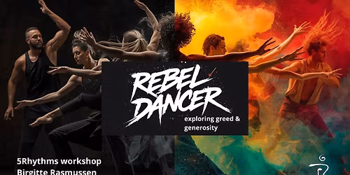 Rebel Dancer - 5Rhythms workshop in Copenhagen