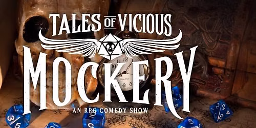 Tales Of Vicious Mockery: An RPG Comedy Show