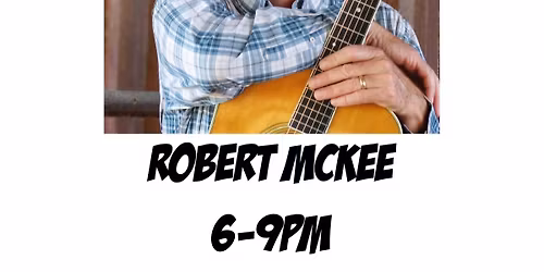 Live Music w\/ Robert McKee