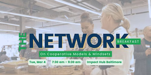 The Network Breakfast: Growing Baltimore\u2019s Cooperative Movement